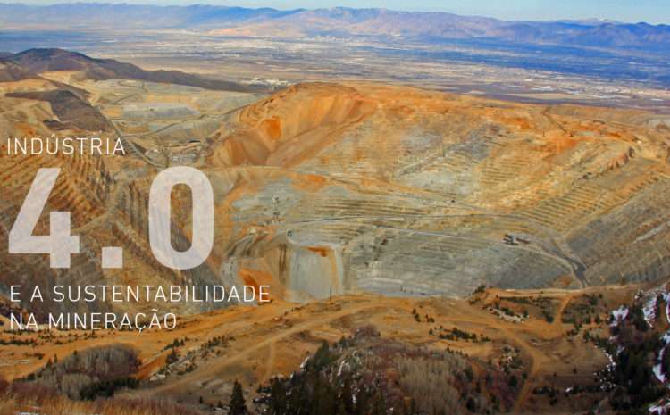  Indústria 4.0 e a Sustentabilidade na Mineração